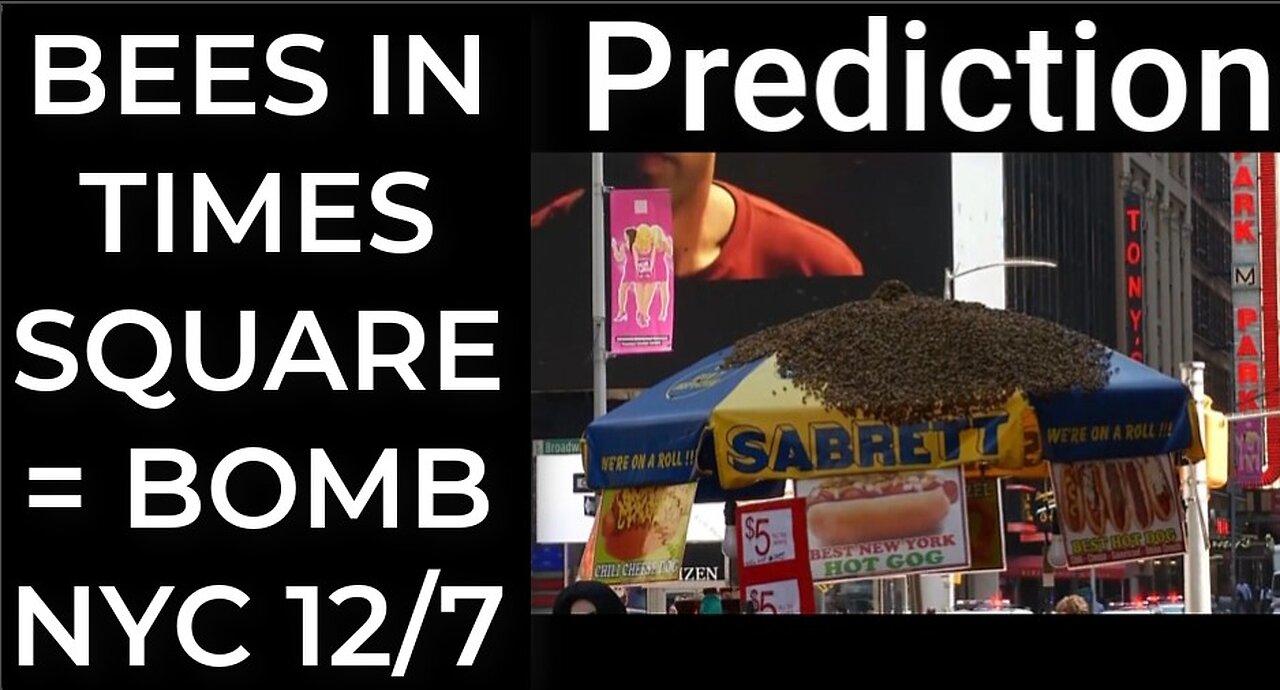 Prediction 25,000 BEES IN TIMES SQUARE = BOMB One News Page VIDEO