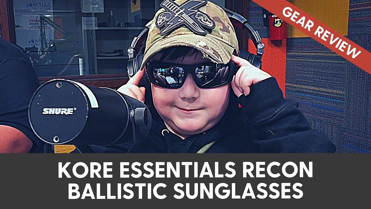 Gear Review: Kore Essentials Recon Ballistic Sunglasses