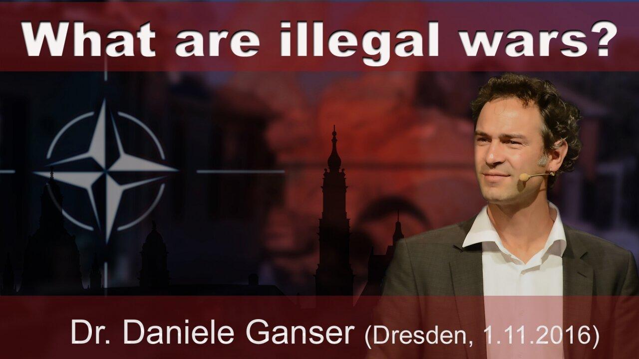 What are illegal wars? Dr. Daniele Ganser 01.11.2016 | www.kla.tv/11731
