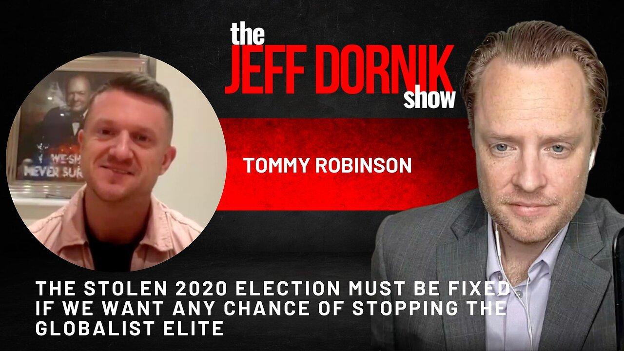 Tommy Robinson: The Stolen 2020 Election Must Be Fixed If We Want Any Chance of Stopping the Globalist Elite