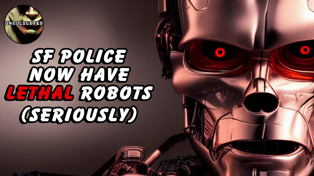 San Francisco's police now have robots made to end your existence