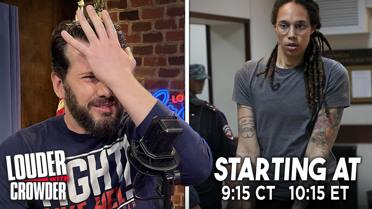 BREAKING: BRITTNEY GRINER SWAPPED FOR WORLD'S MOST DANGEROUS ARMS DEALER! | Louder with Crowder