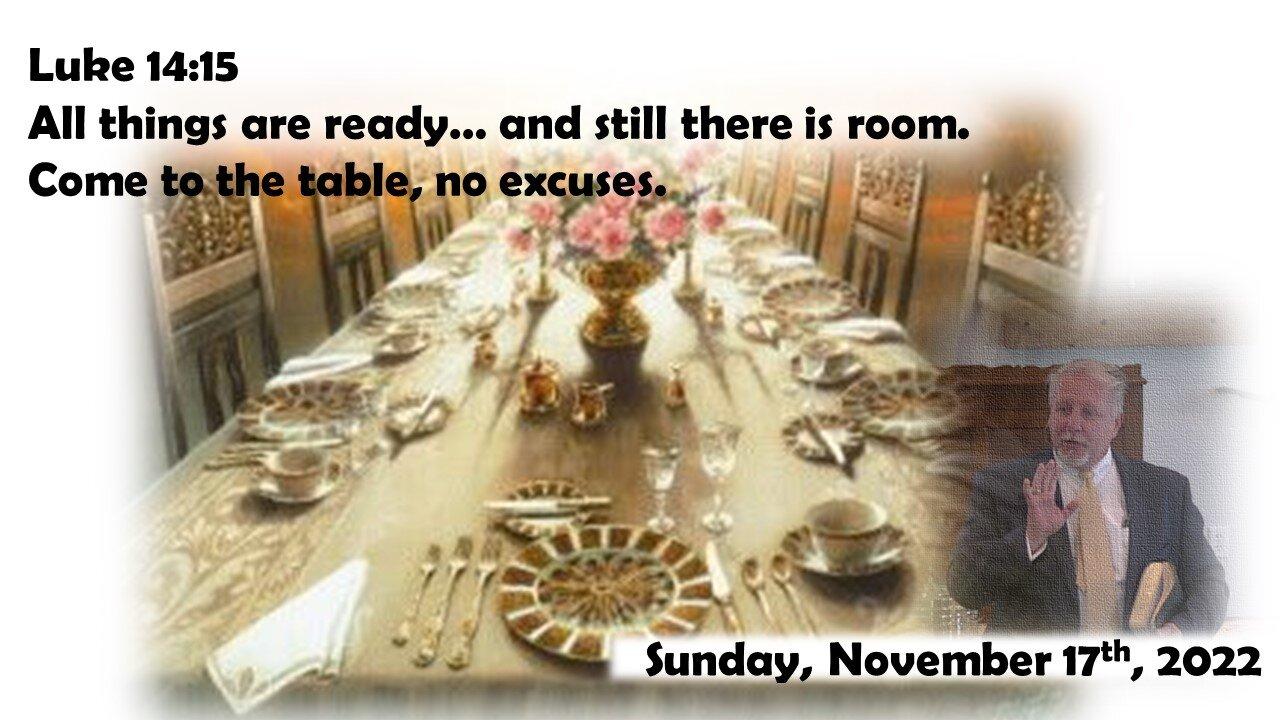 All Things are ready. Come to the table.