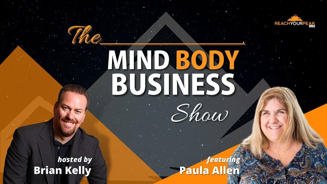 Special Guest Expert Paula Allen on The Mind Body Business Show