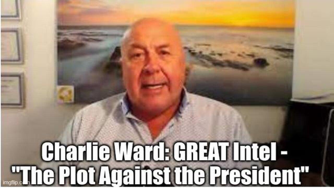 CHARLIE WARD: GREAT INTEL - "THE PLOT AGAINST THE PRESIDENT" - TRUMP NEWS