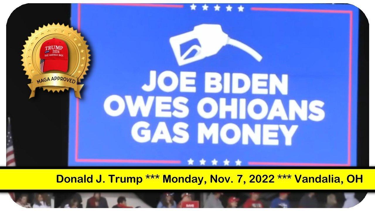 Donald J. Trump * Vandalia, Ohio * Nov. 7, 2022