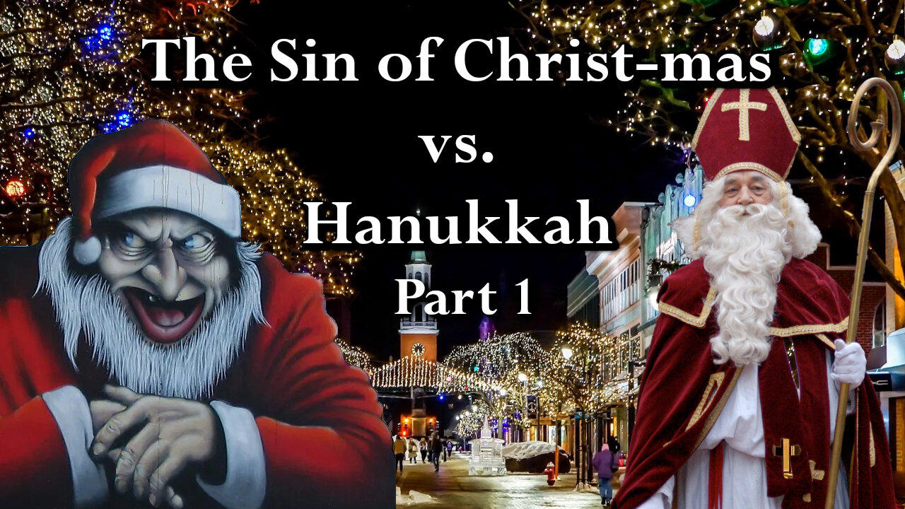 The Sin of Christ-mas vs. Hanukkah Part 1