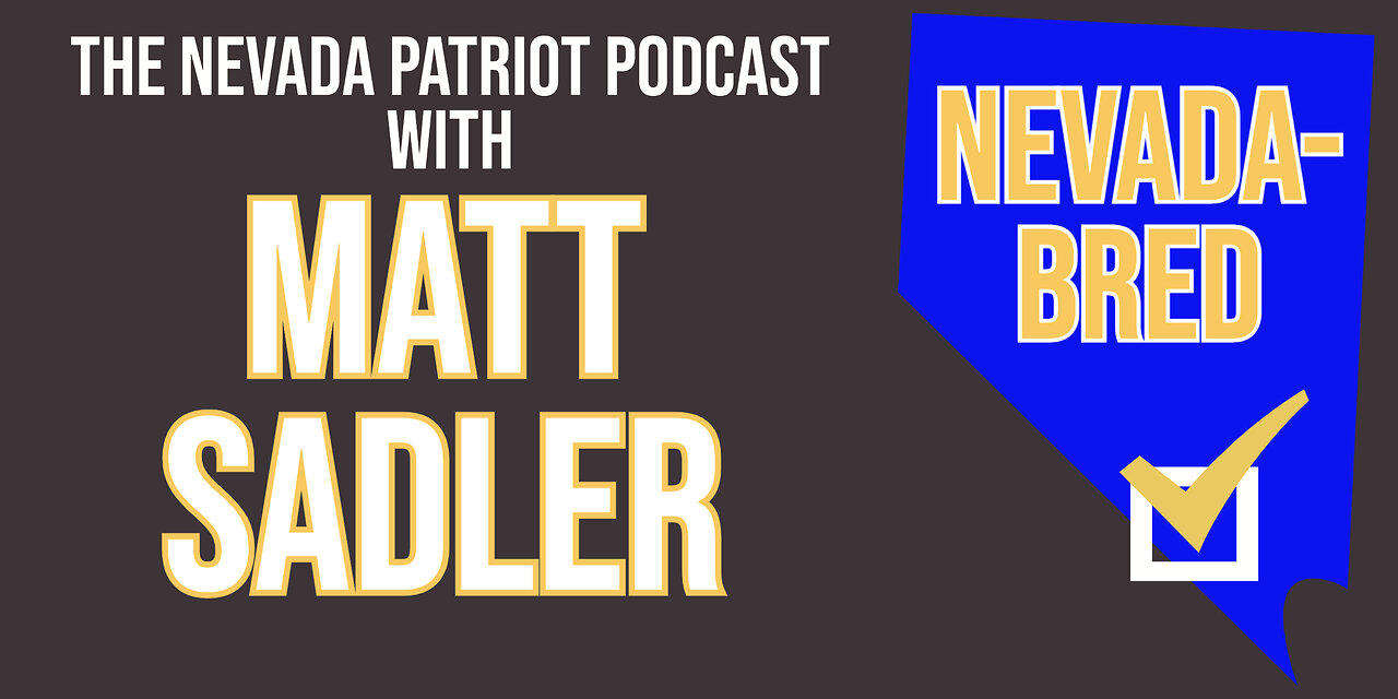 The Nevada Patriot Podcast Episode 13: New Laws, the Pahrump Judge Saga, and Current Events