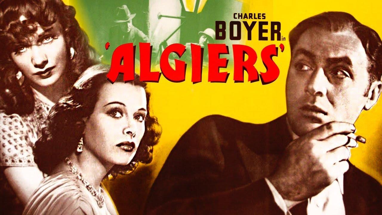 Algiers (1938) • Starring Charles Boyer • Sigrid Gurie • Hedy Lamarr