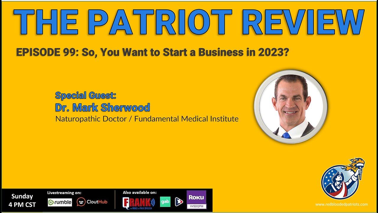 Episode 99 - So, You Want to Start a Business in 2023?