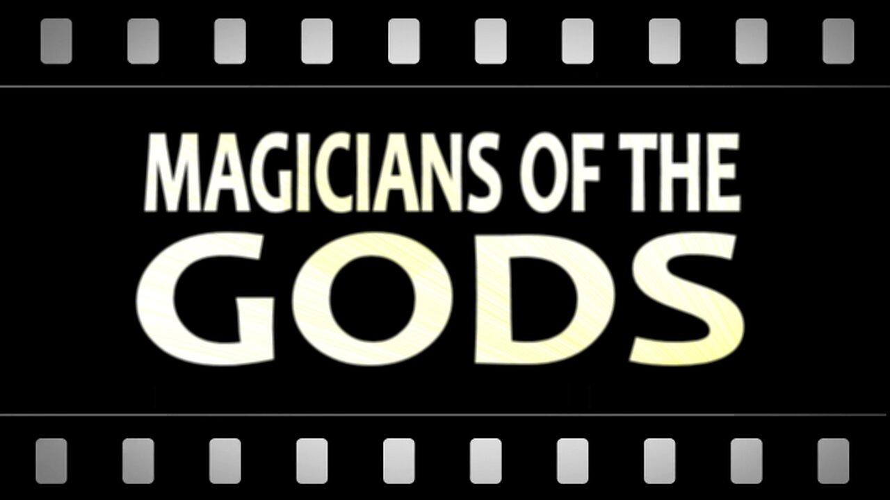 Magicians of The Gods