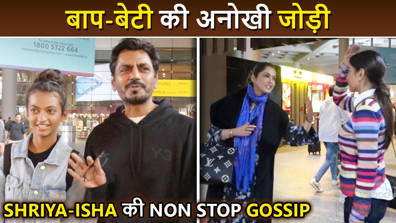 Nawazuddin Poses With Daughter Shora, Isha Koppikar And Shriya Saran Goes Into Gossip At The Airport