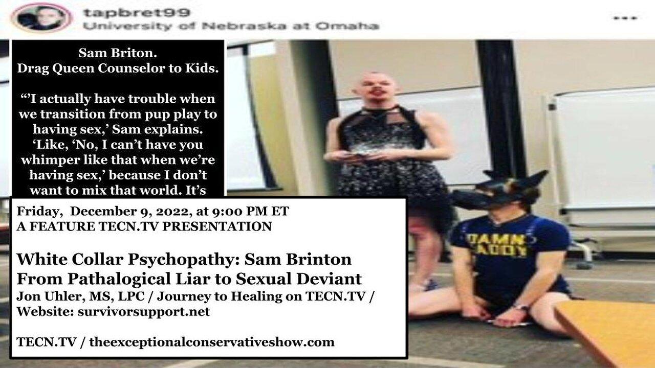 TECN.TV / White Collar Psychopathy: Sam Brinton: From Pathalogical Liar to Sexual Deviant