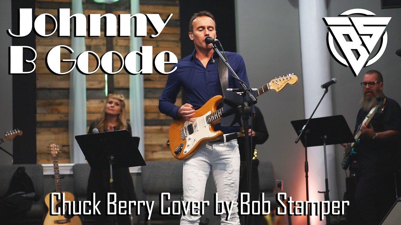 Johnny B Goode (Chuck Berry cover by Bob Stamper)