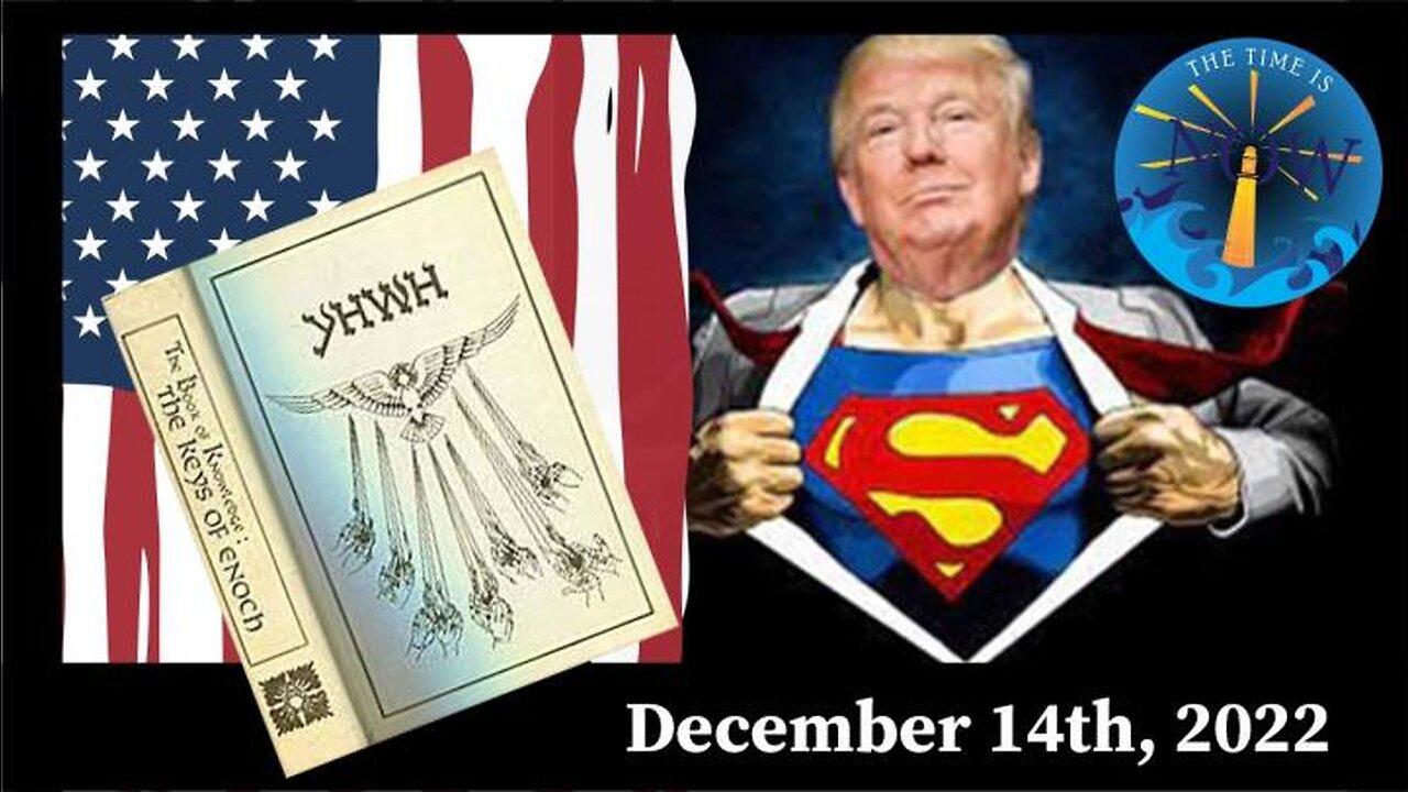 LIVE 12/14/22 - Twitter Files, Chapter 11 Law of War, Trump's Major Announcement, Keys of Enoch
