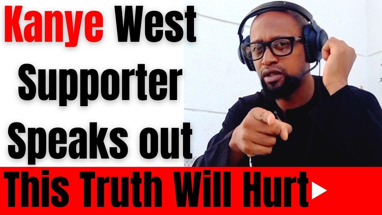 Kanye West "Ye" Supporter Speaks Out And Gives Harsh Truth..