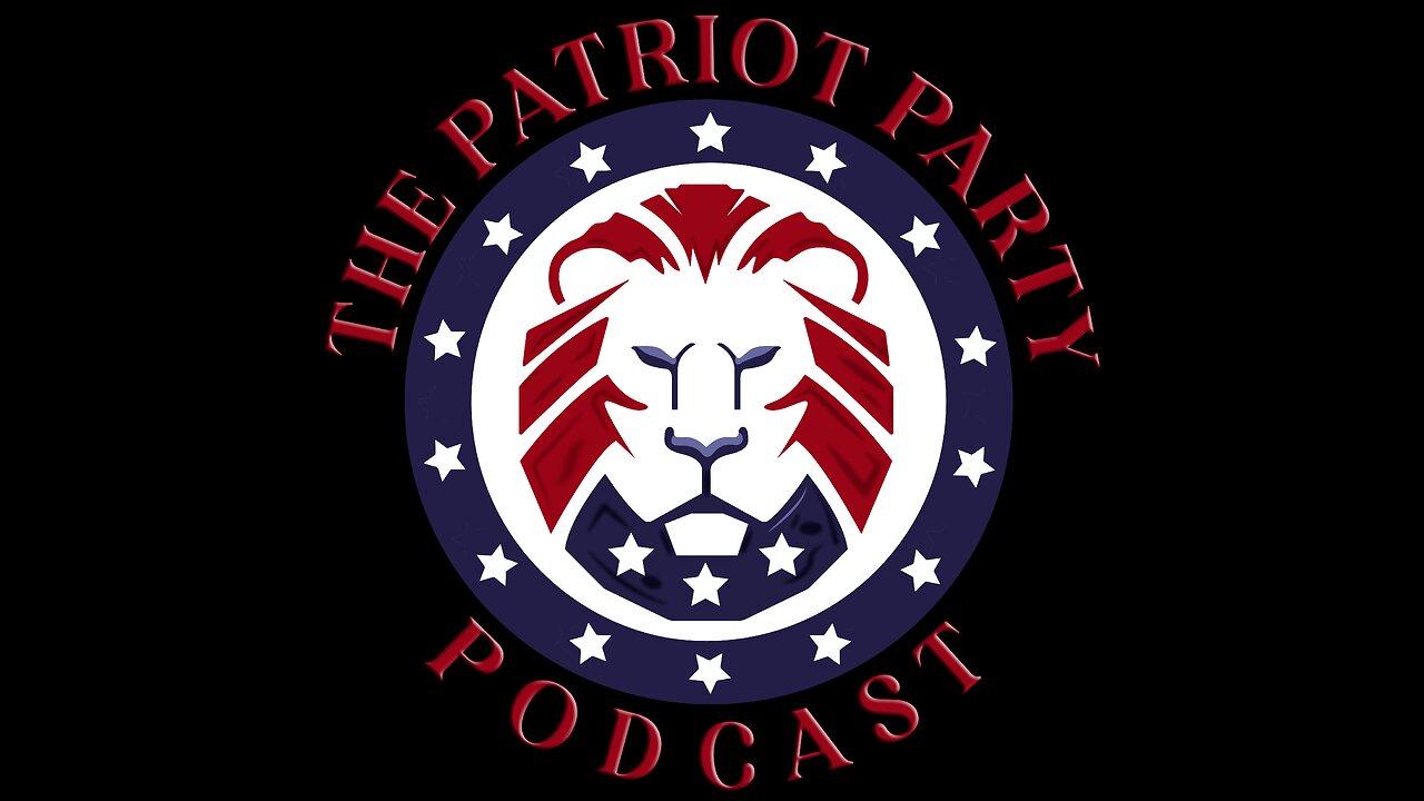The Patriot Party Podcast I 2459930 Suppression, Recession and Outright Lies I Live at 5pm EST