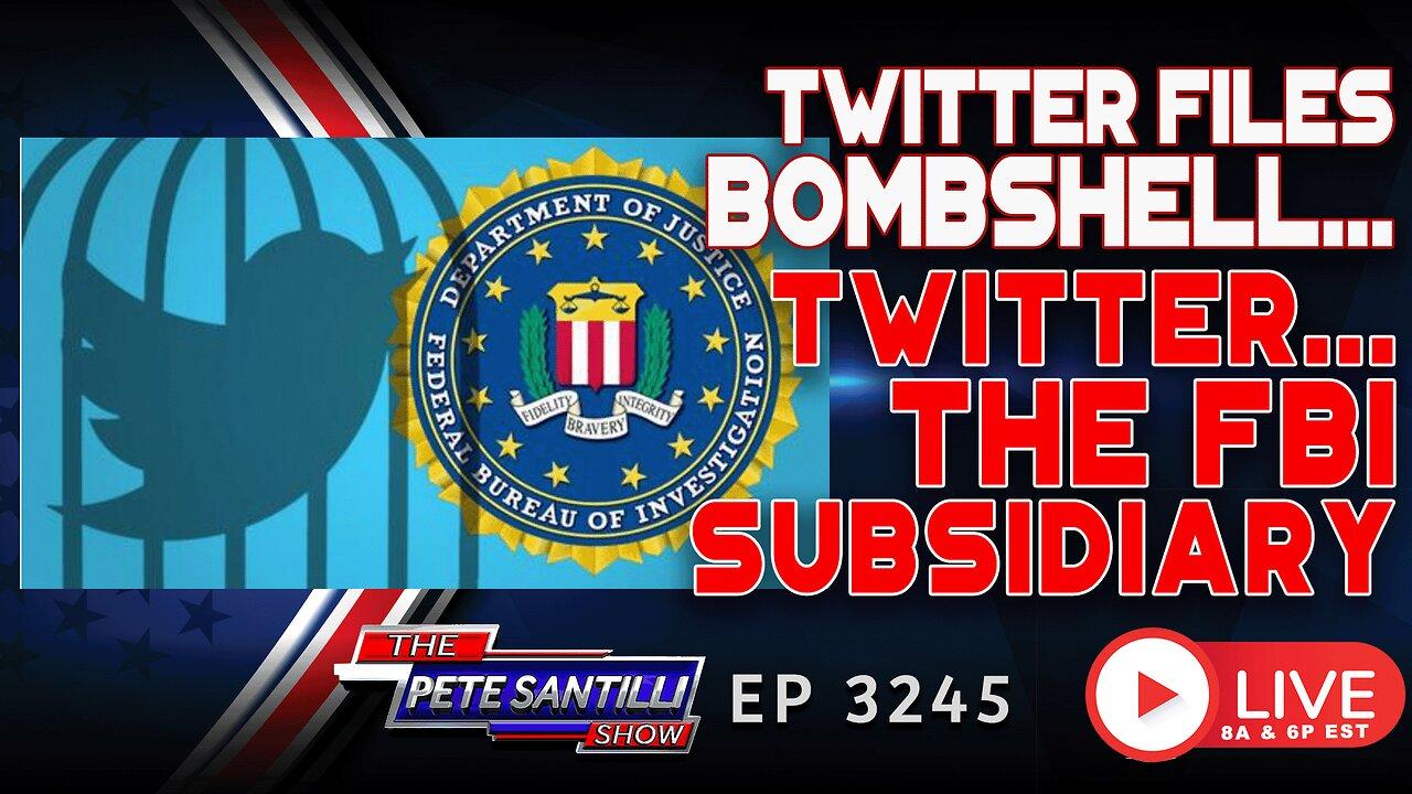 TWITTER FILES (PART 6) BOMBSHELL: Twitter… The FBI Subsidiary | EP 3245-6PM