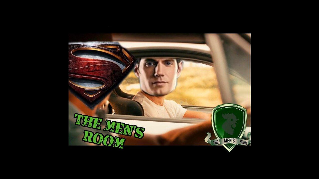 The Men's Room presents "Henry Cavill Fired!!!"