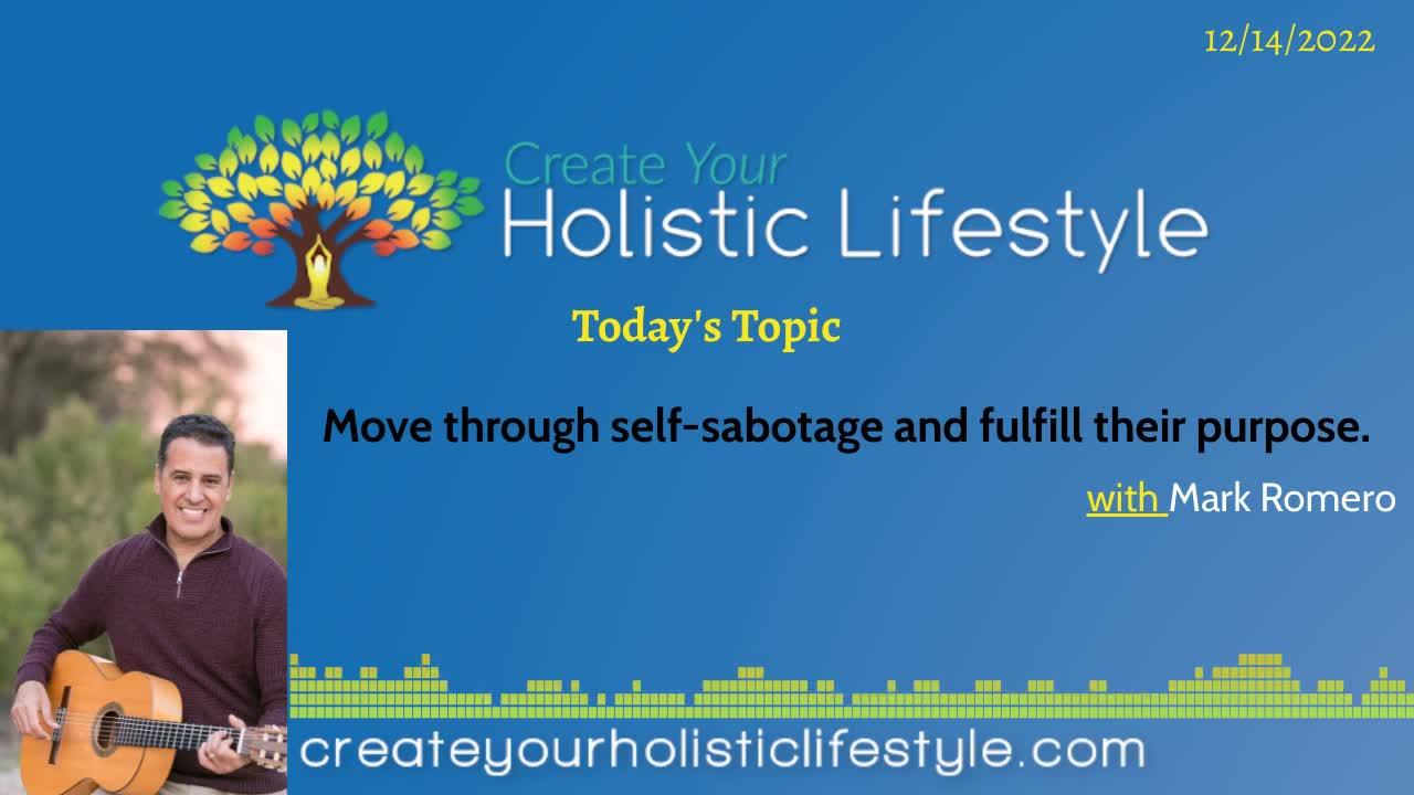 Create Your Holistic Lifestyle - Mark Romero (Mark Romero MUSIC)