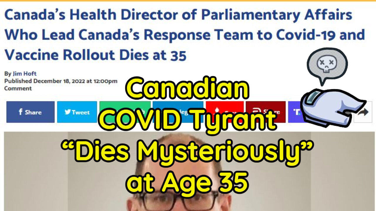 Canadian COVID Tyrant "Died Suddenly" At Age 35, They Want To Mask Your Children Again