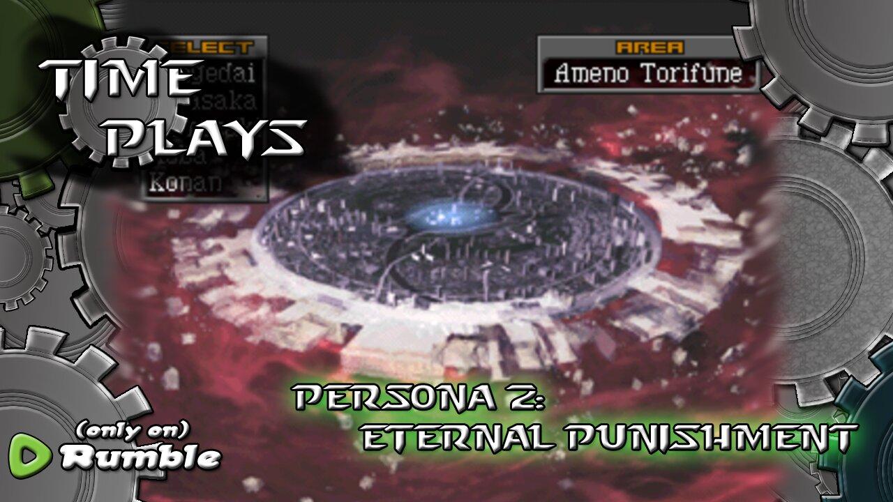 Time Plays - Persona 2: Eternal Punishment.  THE END?