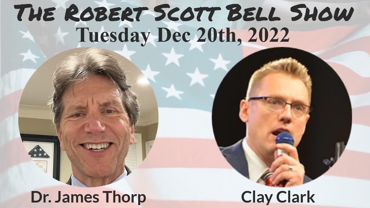 The RSB Show 12-20-22 - Dr. James Thorp, Vaccine deaths, Clay Clark, The Great Reawakening