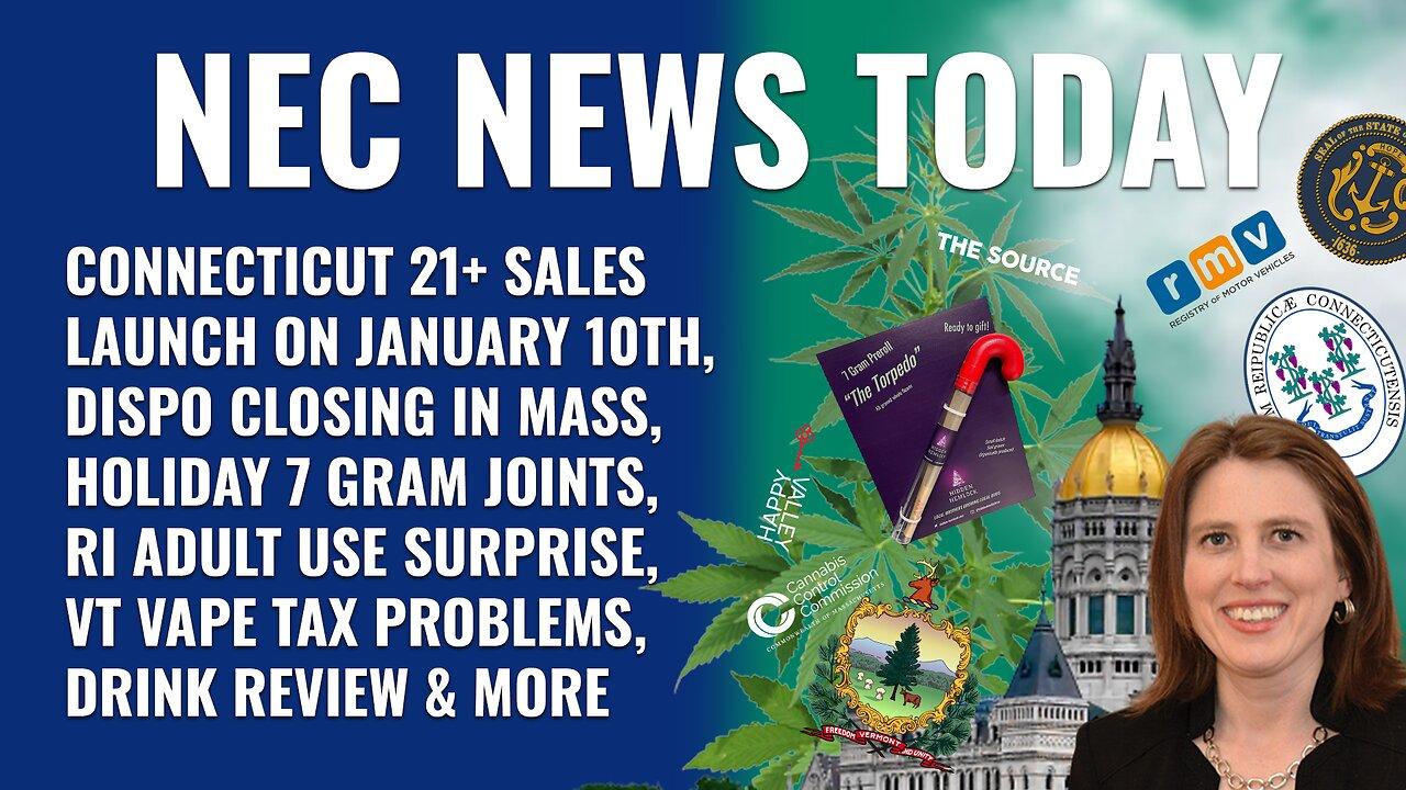 Connecticut rec sales start soon, 92% vape tax in VT, MA dispensary shuts down, 7 gram holiday joint