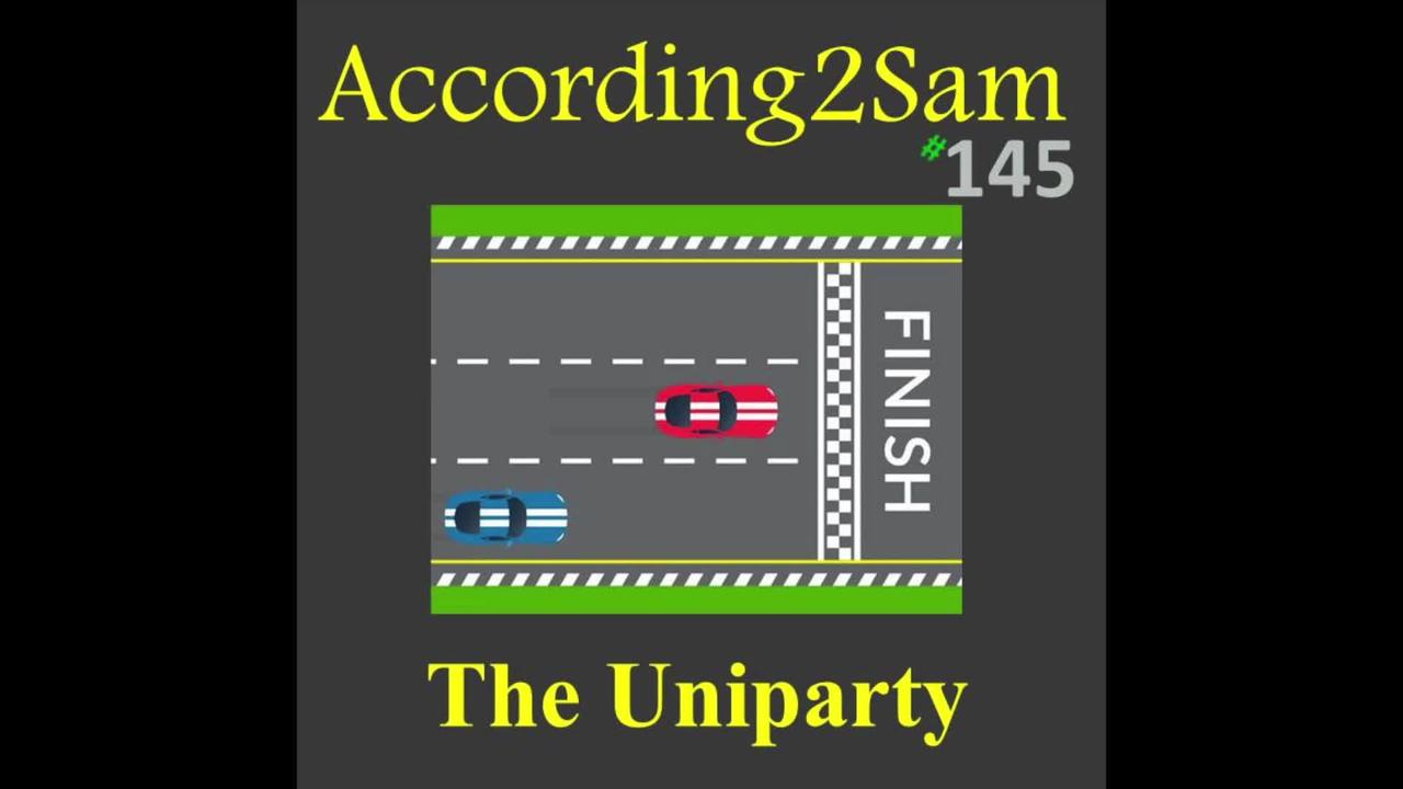 According2Sam #145 'The Uniparty'