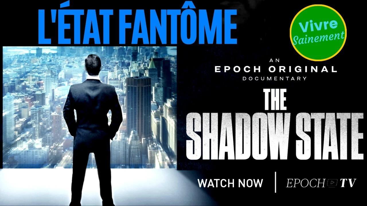 Documentaire : L’État fantôme – The Shadow State en VF