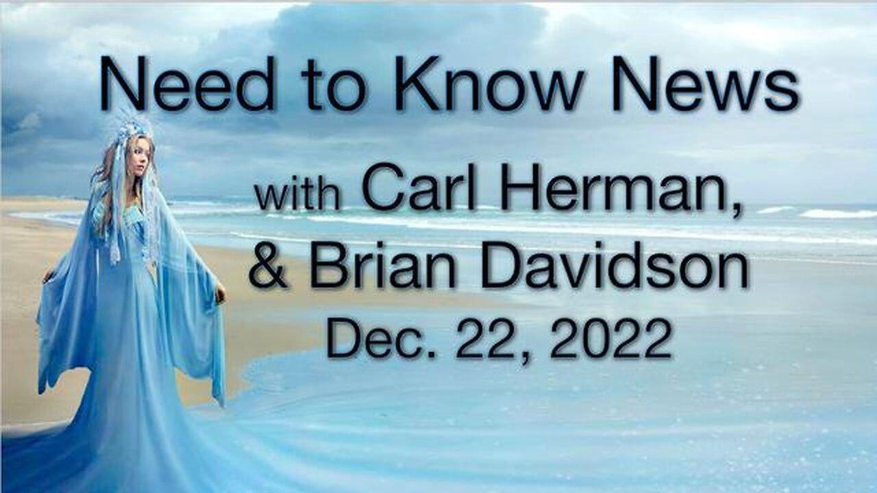 Need to Know News (Dec. 22, 2022) with Carl Herman and Brian Davidson