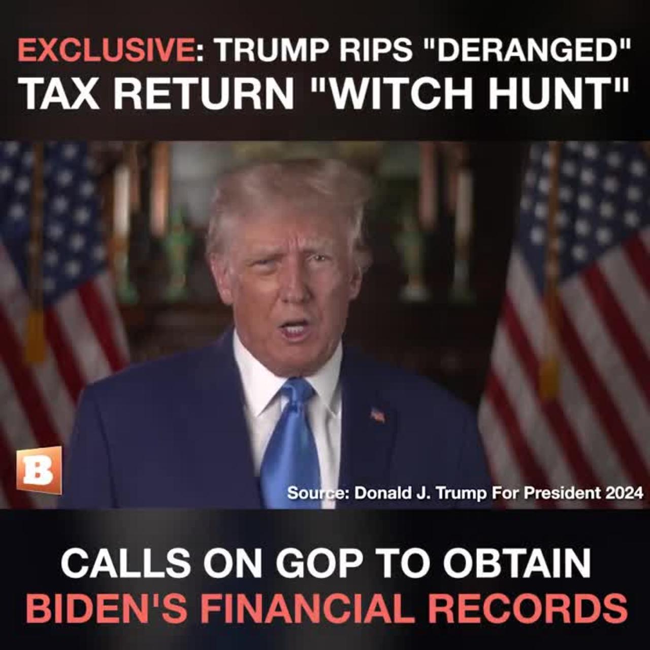 Trump RIPS "Deranged" Tax Return "Witch Hunt", Calls on GOP to Obtain Biden's Financial Records
