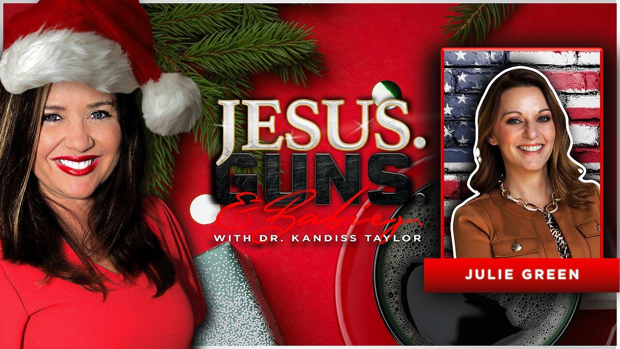 LIVE at 8pm EST: JESUS. GUNS. AND BABIES. w/ Dr. Kandiss Taylor ft. JULIE GREEN!