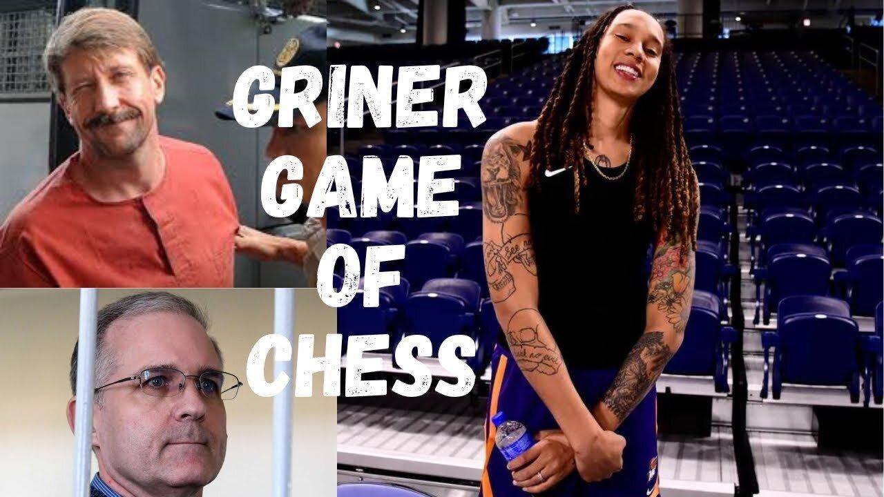 Here’s Why Britney Griner’s prisoner Trade For Russian Viktor Bout was a Chess move! Ep. 6