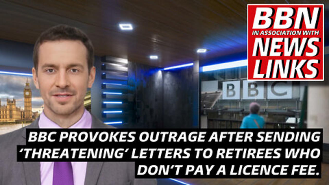 WATCH - BBC provokes outrage, sending ‘threatening’ letters to retirees who don’t pay a licence fee.