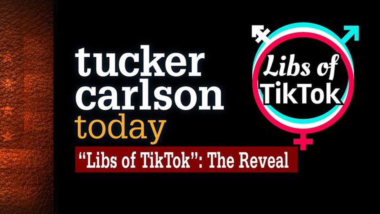 Tucker Carlson Today - S02E122 - 'Libs of TikTok': The Reveal (12-27-2022)