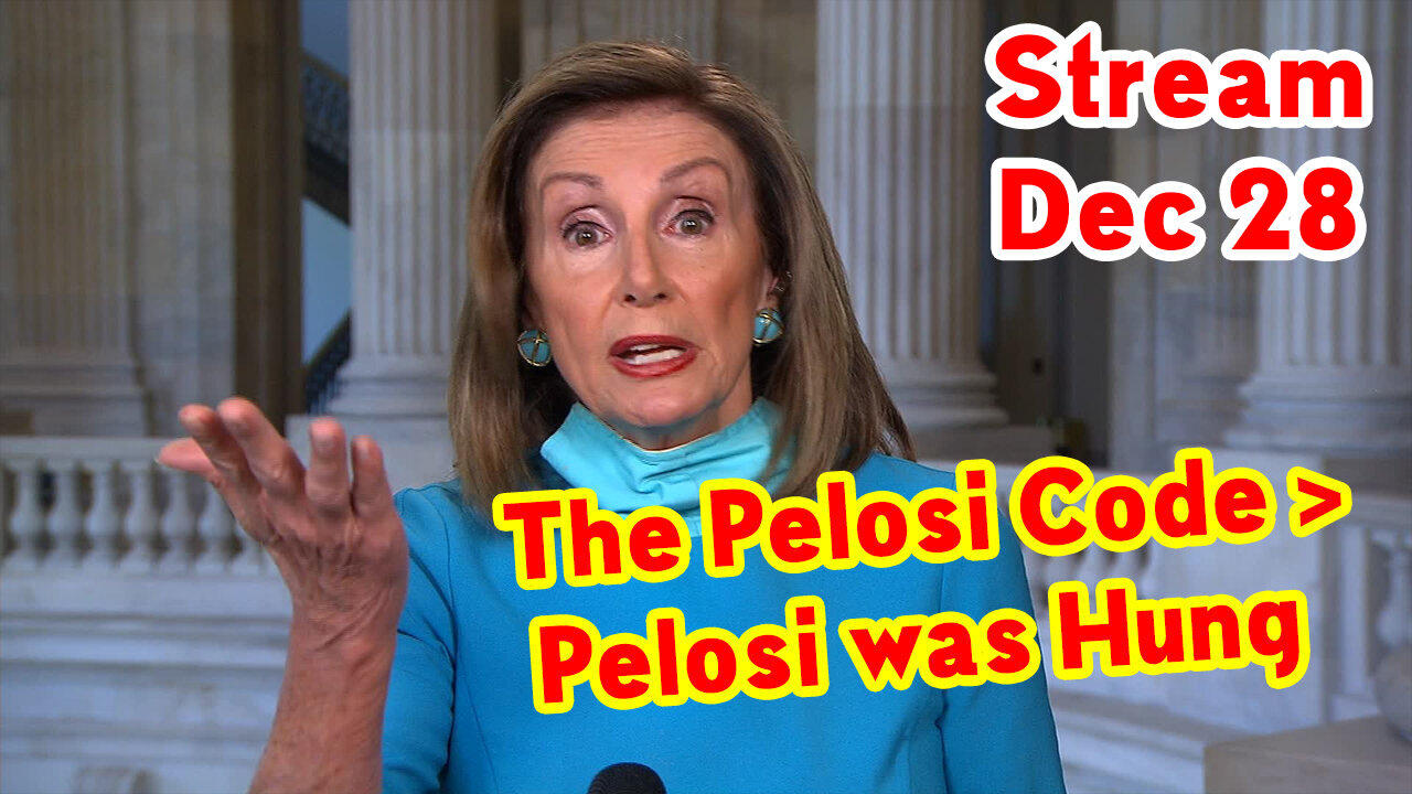 Stream Today 12.28.22 > Pelosi Was Hung By The Neck This Morning.