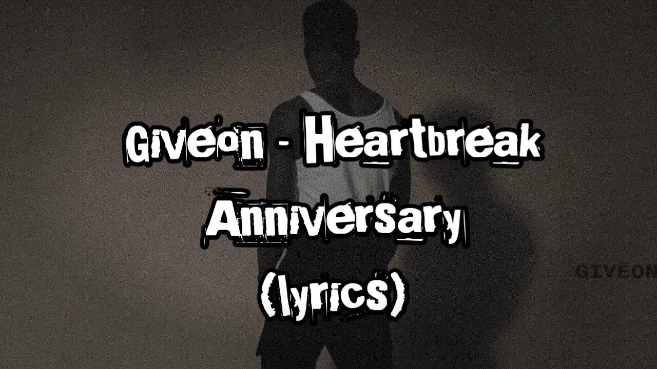 Heartbreak Anniversary - Giveon (lyrics)
