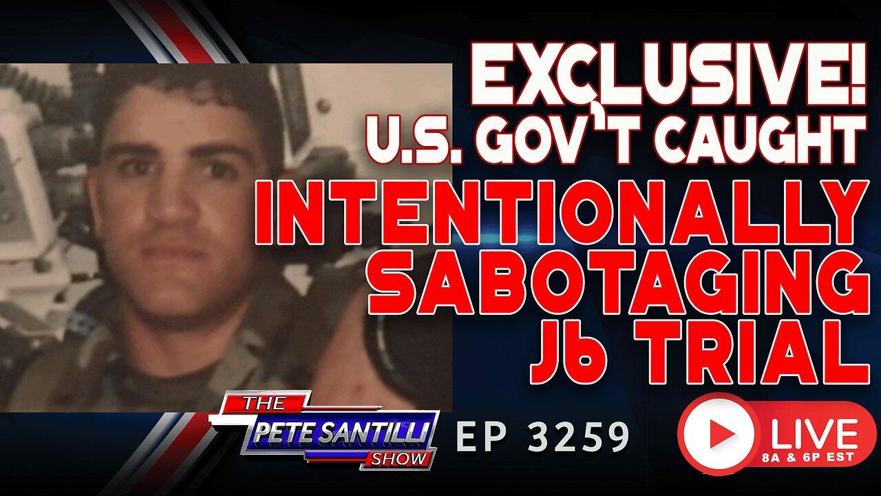 EXCLUSIVE! U.S. GOV'T CAUGHT INTENTIONALLY SABOTAGING J6 TRIAL | EP 3259 6PM