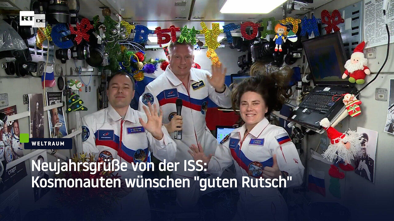 Neujahrsgrüße von der ISS: Kosmonauten wünschen "guten Rutsch"