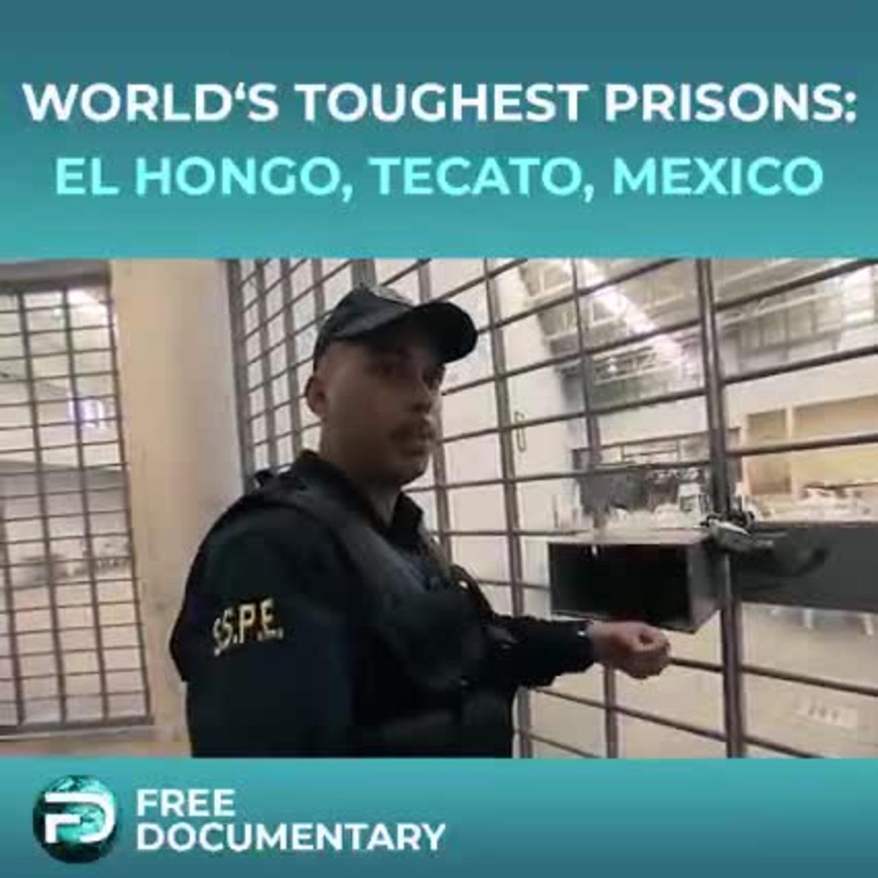 World's Toughest Prisons in El Hongo, Tecato, Mexico