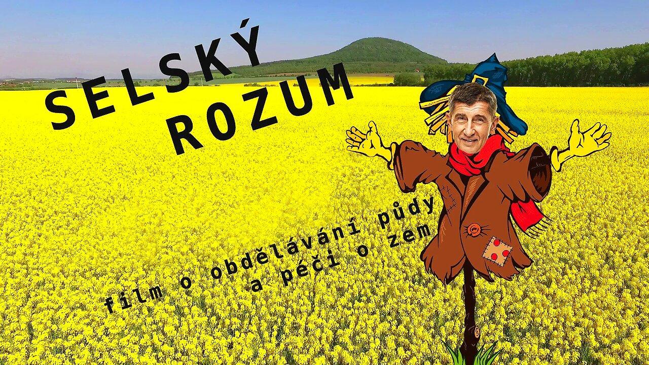 Selský rozum - Česko 2017  DOKUMENT o podvodném hospodaření A.Babiše