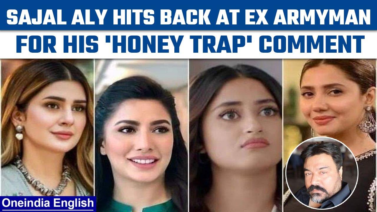 Sajal Aly hits back at ex-Army officer's claim that she was used as honey trap | Oneindia News *News