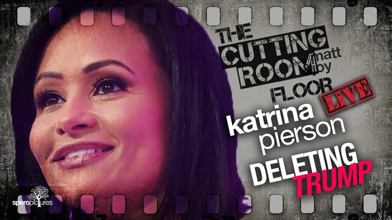 Deleting Trump | THE CUTTING ROOM FLOOR | Katrina Pierson
