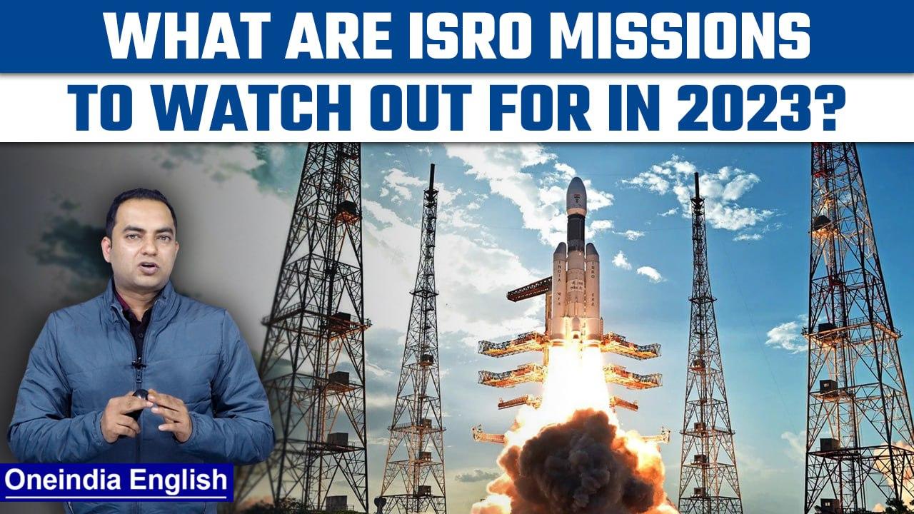 ISRO lines up some of the most high-profile space missions for 2023| Oneindia News*Explainer