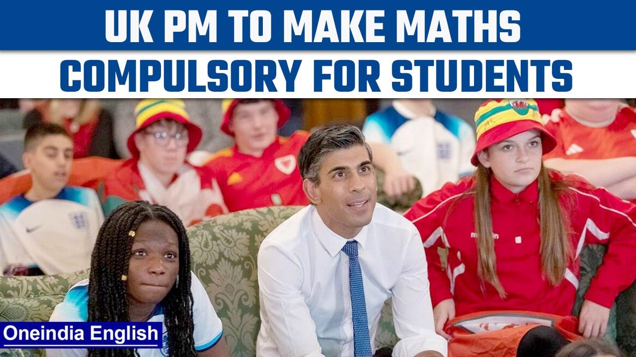 Rishi Sunak likely to make maths compulsory for students until age 18 in England | Oneindia News