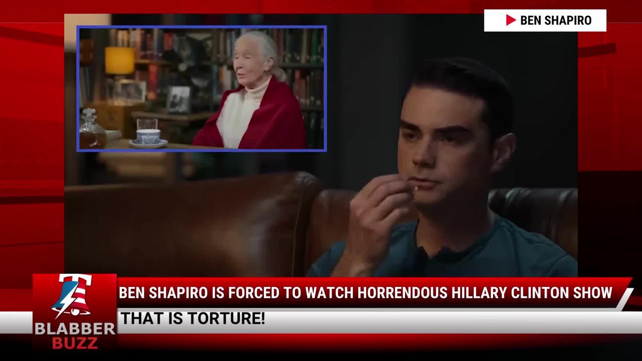 Ben Shapiro Is FORCED To Watch Horrendous Hillary Clinton Show