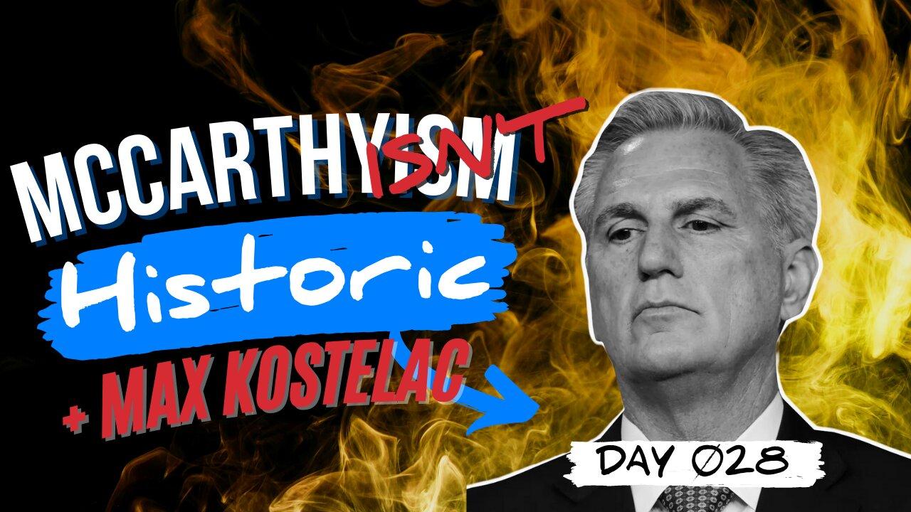 DAY 028 // McCarthy-ISNT? // Biggest Twitter Drop Yet? + Max Kostelac joins us