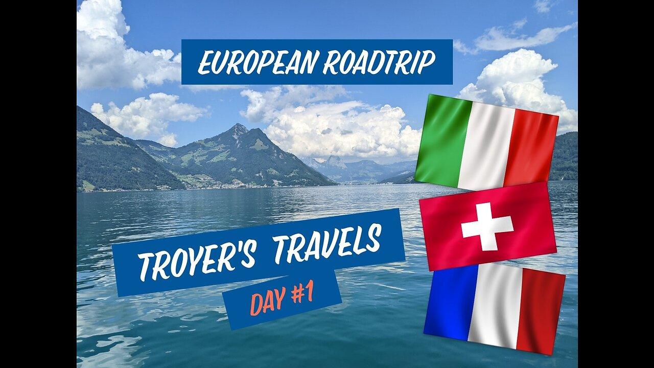 European Roadtrip Vacation of a Lifetime Italy, Switzerland, France Day #1