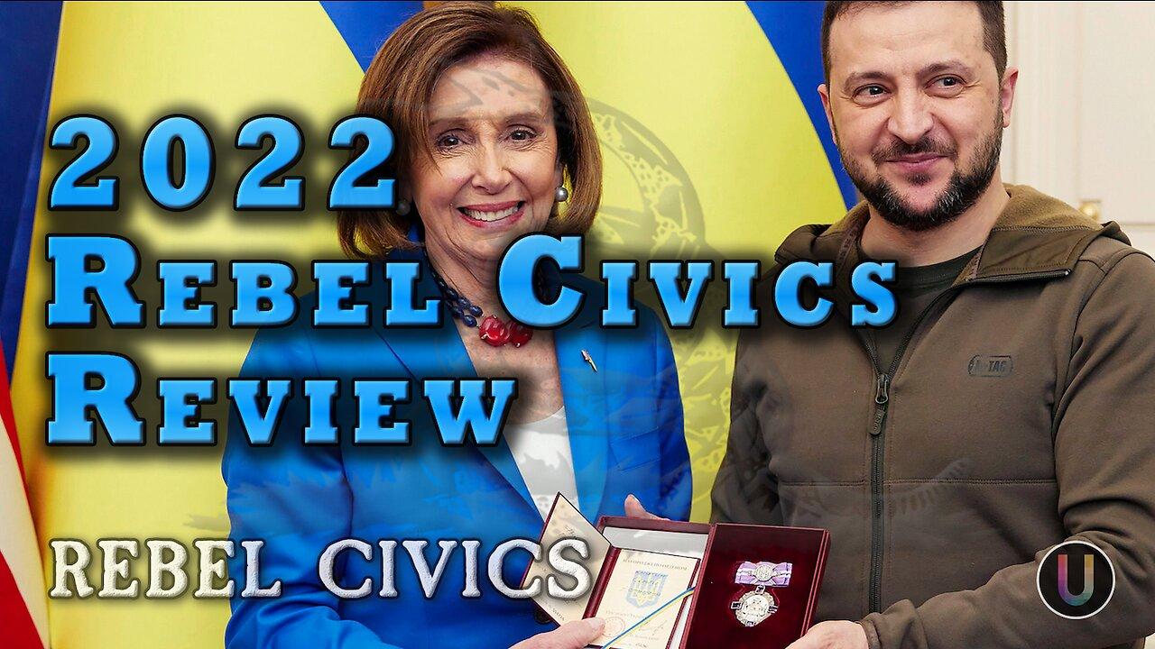 [Rebel Civics] 2022 Rebel Civics Review